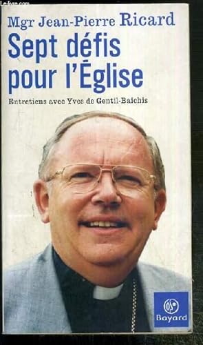 Seller image for SEPT DEFIS POUR L'EGLISE - ENTRETIENS AVEC YVES DE GENTIL-BAICHIS for sale by Le-Livre