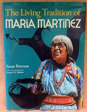 Imagen del vendedor de The Living Tradition of Maria Martinez - SIGNED a la venta por Argyl Houser, Bookseller