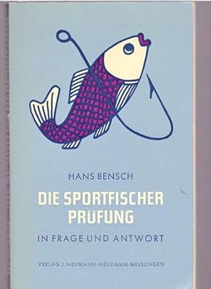 Die Sportfischerprüfung und Wissenswertes für den Angler in Frage und Antwort. 666 Fragen und Ant...