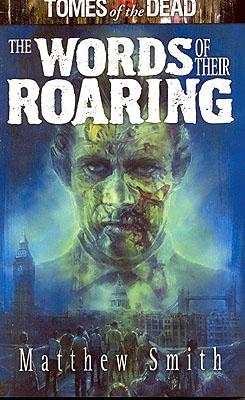 Imagen del vendedor de Tomes of the Dead: The Words of Their Roaring a la venta por Ziesings