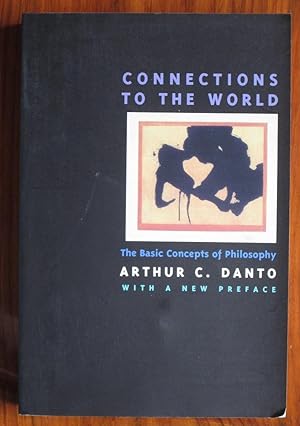 Seller image for Connections to the World: The Basic Concepts of Philosophy for sale by C L Hawley (PBFA)