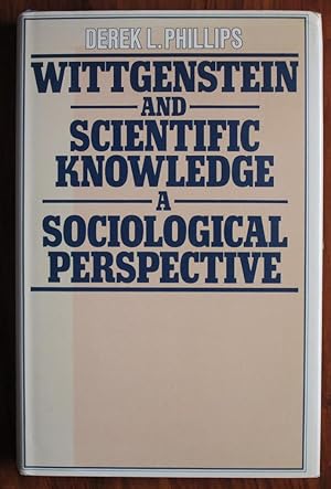Seller image for Wittgenstein and Scientific Knowledge: A Sociological Perspective for sale by C L Hawley (PBFA)
