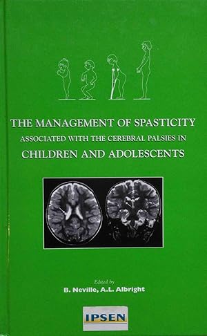 Imagen del vendedor de The Management of Spasticity Associated with the Cerebral Palsies in Children and Adolescents a la venta por Shoestring Collectibooks