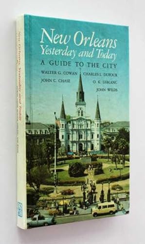 Seller image for New Orleans Yesterday and Today: A Guide to the City for sale by Cover to Cover Books & More