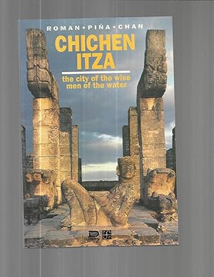 Bild des Verkufers fr CHICHEN ITZA: The City Of The Wise Men Of The Water. zum Verkauf von Chris Fessler, Bookseller