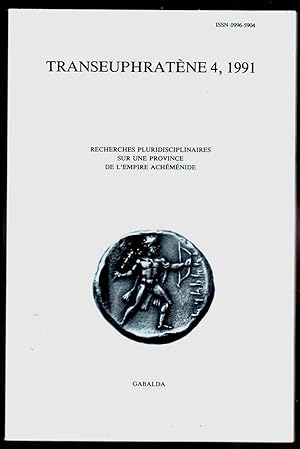 Transeuphratène. Recherches pluridisciplinaires sur une province de l'Empire achéménide. Tome IV ...