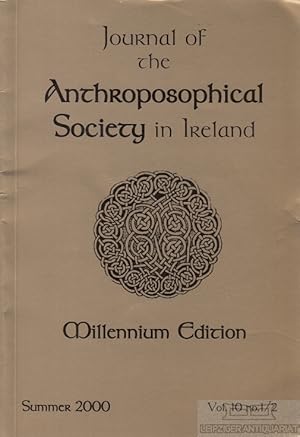 Bild des Verkufers fr Journal of the Anthroposophical Society in Ireland Millennium Edition. Summer 2000. Vol. 10 no.1/2 zum Verkauf von Leipziger Antiquariat