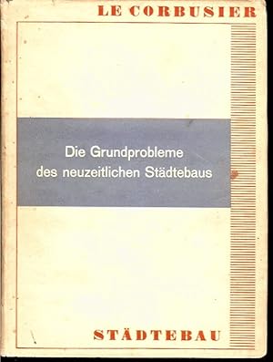 Städtebau. Die Grundprobleme des neuzeitlichen Städtebaus. Übersetzt und herausgegeben von Hans H...