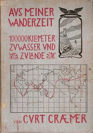 Aus meiner Wanderzeit. Reiseeindrücke eines jungen Kaufmanns in Süd- Afrika, Indien, Ceylon, Sing...