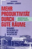 Mehr Produktivität durch gute Räume. Manager entdecken die Wirkung der Architektur