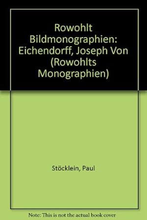 Joseph von Eichendorff : in Selbstzeugnissen u. Bilddokumenten.