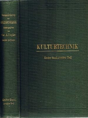 Imagen del vendedor de Grundlehren der Kulturtechnik. Erster Band, zweiter Teil. Unter Mitwirkung von M. Fleischer, P. Gerhardt, E. Gieseler, Th. Freiherrn v. d. Goltz, M. Grantz, A. Hser, H. Mahraun, W. v. Schlebach und L. Wittmack. a la venta por St. Jrgen Antiquariat