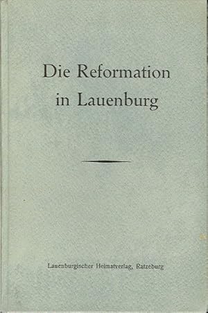 Seller image for Die Reformation in Lauenburg. for sale by St. Jrgen Antiquariat