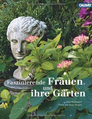 Faszinierende Frauen und ihre Gärten