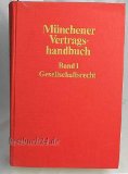 Seller image for Mnchener Vertragshandbuch Band 1: Gesellschaftsrecht. for sale by St. Jrgen Antiquariat