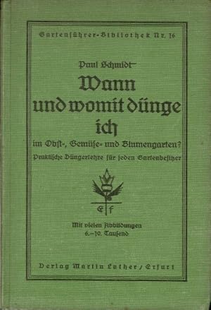 Wann und womit dünge ich im Obst-, Gemüse- und Blumengarten? Praktische Düngerlehre für jeden Gar...