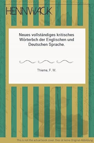 Bild des Verkufers fr Neues vollstndiges kritisches Wrterbch der Englischen und Deutschen Sprache. zum Verkauf von HENNWACK - Berlins grtes Antiquariat