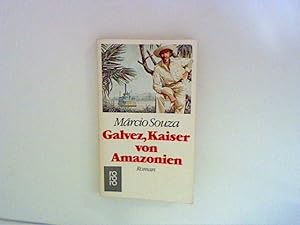 Image du vendeur pour Galvez, Kaiser von Amazonien. Roman. mis en vente par ANTIQUARIAT FRDEBUCH Inh.Michael Simon