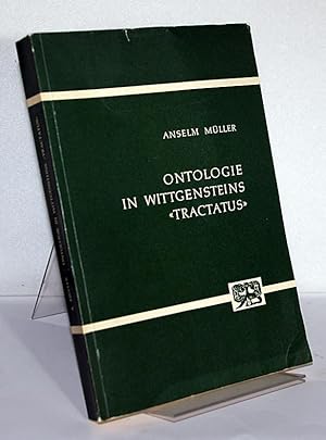 Bild des Verkufers fr Ontologie in Wittgensteins "Tractatus". Von Anselm Mller. zum Verkauf von Antiquariat Kretzer