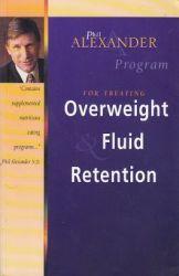 Phil Alexander Program For Treating Overweight Fluid Retention