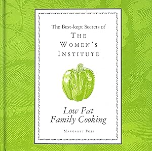 Immagine del venditore per The Best Kept Secrets Of The Women's Institute : Low Fat Family Cooking : venduto da Sapphire Books