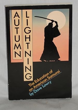 Imagen del vendedor de Autumn Lightning: The Education of an American Samurai a la venta por Alcuin Books, ABAA/ILAB