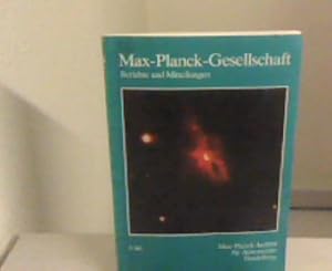 Max Planck-Gesellschaft; Berichte und Mitteilungen; 3/86; Max-Planck-Institut für Astronomie.