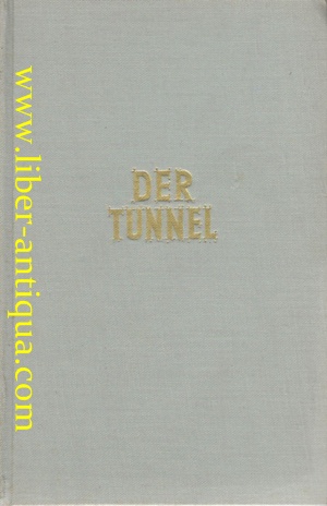 Bild des Verkäufers für Der Tunnel - Roman zum Verkauf von Antiquariat Liber Antiqua