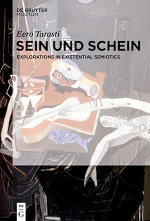 Bild des Verkufers fr Sein und Schein : Explorations in Existential Semiotics zum Verkauf von AHA-BUCH GmbH