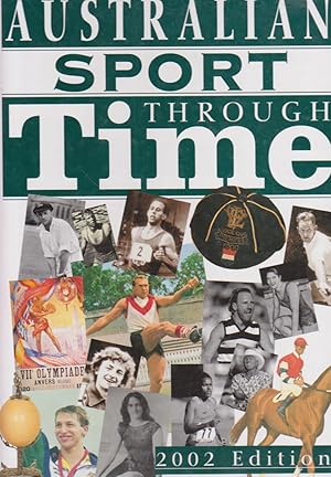 Seller image for AUSTRALIAN SPORT THROUGH TIME. 2002 edition for sale by BOOK NOW