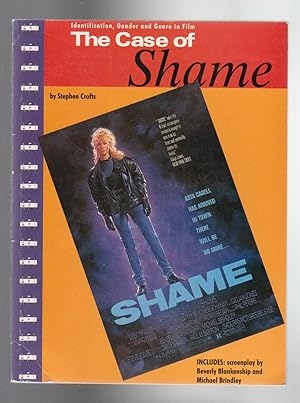 Identification, Gender and Genre in Film: The Case of Shame. With Shame: The Screenplay. The Movi...