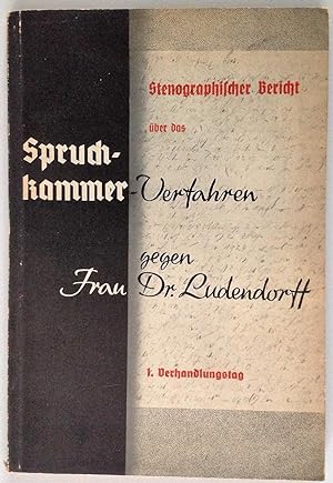 Bild des Verkufers fr Stenographischer Bericht ber das Spruchkammerverfahren gegen Frau Dr. Mathilde Ludendorff vom 23.11. - 16.12.1949 (1. Verhandlungstag). zum Verkauf von Antiquariat Seibold