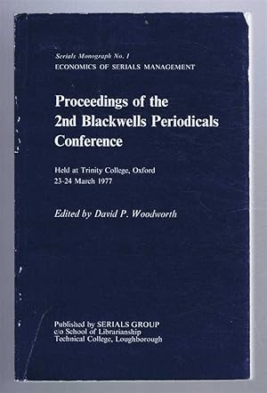 Serials Monograph No. 1: Economics of Serials Management. Proceedings of the 2nd Blackwells Perio...