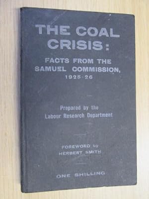 Seller image for The coal crisis : facts from the Samuel commission for sale by Goldstone Rare Books