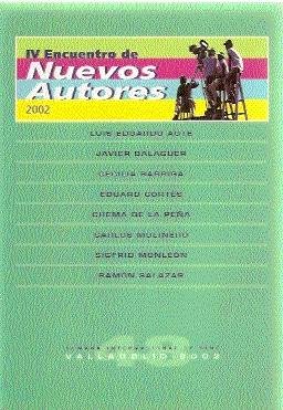 Imagen del vendedor de IV ENCUENTRO DE NUEVOS AUTORES 2002 a la venta por El libro que vuela