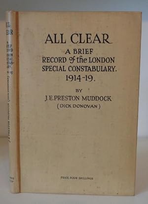 Bild des Verkufers fr All Clear. A Brief Record of the Work of the London Special Constabulary. 1914 - 1919 zum Verkauf von BRIMSTONES