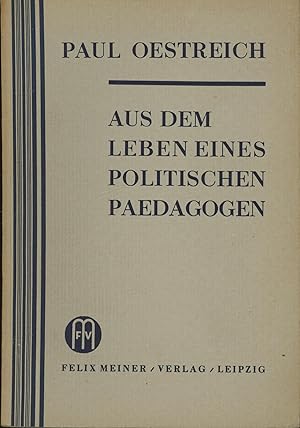 Bild des Verkufers fr Aus dem Leben eines politischen Paedagogen. Selbstbiographie, zum Verkauf von Antiquariat Kastanienhof