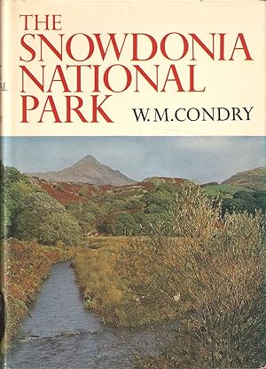 Seller image for THE SNOWDONIA NATIONAL PARK. By William Condry. New Naturalist No. 47. for sale by Coch-y-Bonddu Books Ltd