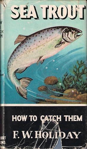 Bild des Verkufers fr SEA TROUT: HOW TO CATCH THEM. By F.W. Holiday. Series editor Kenneth Mansfield. zum Verkauf von Coch-y-Bonddu Books Ltd