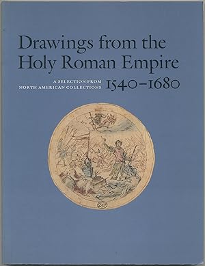 Immagine del venditore per Drawings from the Holy Roman Empire: A selection from North American Collections, 1540-1680 venduto da Between the Covers-Rare Books, Inc. ABAA