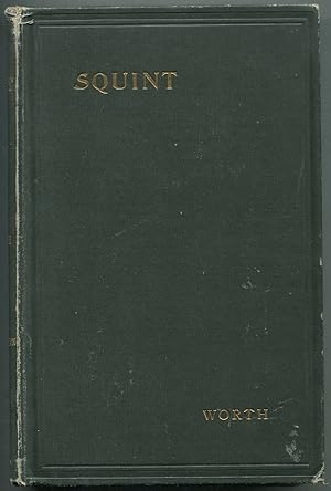 Imagen del vendedor de Squint: Its Causes, Pathology, and Treatment a la venta por Between the Covers-Rare Books, Inc. ABAA