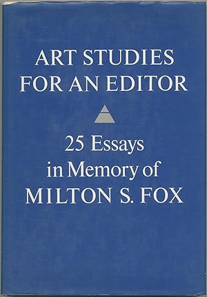 Bild des Verkufers fr Art Studies for an Editor: 25 Essays in Memory of Milton S. Fox zum Verkauf von Between the Covers-Rare Books, Inc. ABAA