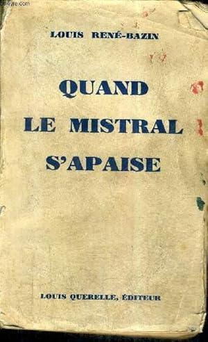 Immagine del venditore per QUAND LE MISTRAL S'APAISE. venduto da Le-Livre