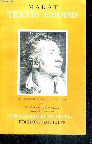 Image du vendeur pour MARAT TEXTES CHOISIS - COLLECTION LES CLASSIQUES DU PEUPLE. mis en vente par Le-Livre