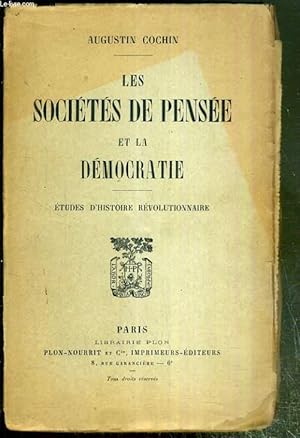 Bild des Verkufers fr LES SOCIETES DE PENSEE ET LA DEMOCRATIE - ETUDES D'HISTOIRE REVOLUTIONNAIRE zum Verkauf von Le-Livre