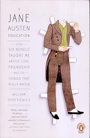 Immagine del venditore per A Jane Austen Education How Six Novels Taught Me about Love, Friendship, and the Things That Really Matter venduto da Frank Hofmann