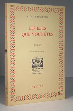 Les élus que vous êtes. Roman