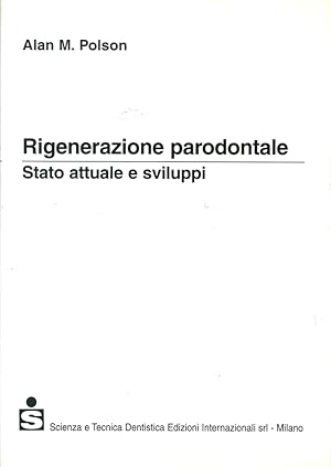 Immagine del venditore per Rigenerazione Parodontale. Stato attuale e Sviluppi venduto da Libro Co. Italia Srl