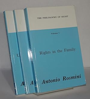 Seller image for Konvolut aus 3 Bnden: The Philosophy of Right. [Von Antonio Rosmini. bersetzt von Denis Cleary and Terence Watson]. Vol. 3: Universal Social Right; Vol. 4: Rights in God s Church; Vol. 5: Rights in the Family. for sale by Antiquariat Kretzer