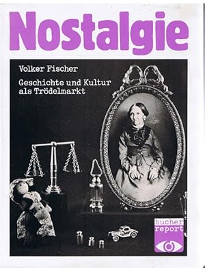 Immagine del venditore per Nostalgie. Geschichte und Kultur als Trdelmarkt venduto da Allguer Online Antiquariat